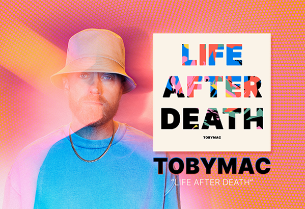 TobyMac New Album, LIFE AFTER DEATH