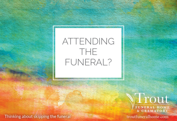 Are you considering going to a funeral? Will you be a guest or, are you the survivor in charge and deciding if there will even be a funeral? 