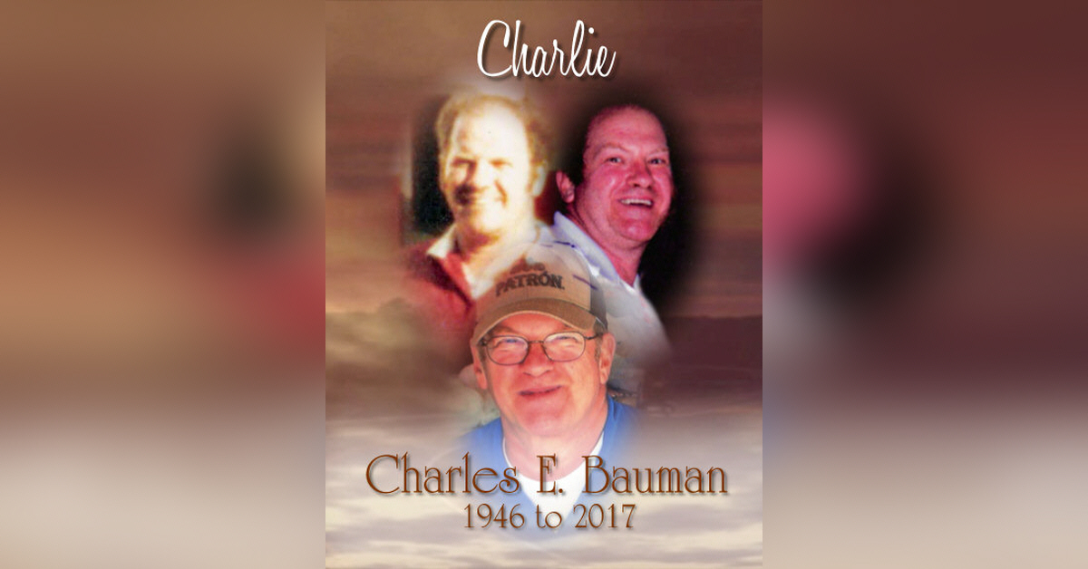 Obituary information for Charles E. Bauman