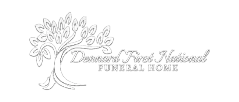 Services Offered By Dennard First National Funeral Home
